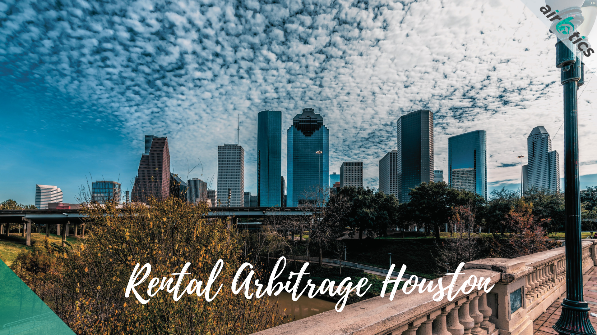Rental Arbitrage Houston
