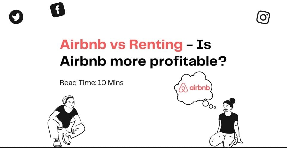 Airbnb vs Renting - Is Airbnb more profitable?