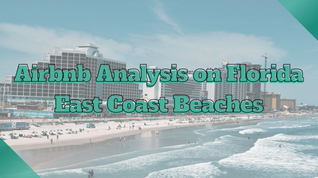 Airbnb Analysis on Florida East Coast Beaches Occupancy Rates, Best