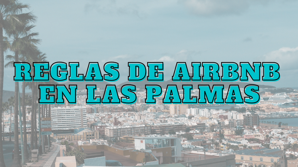 Reglas Airbnb en Las Palmas