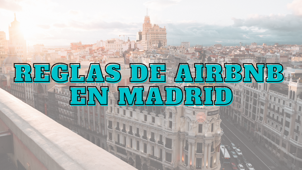 Reglas Airbnb en Madrid