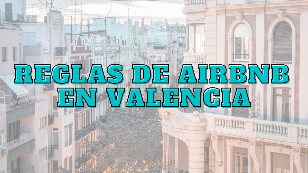 Reglas Airbnb en Valencia