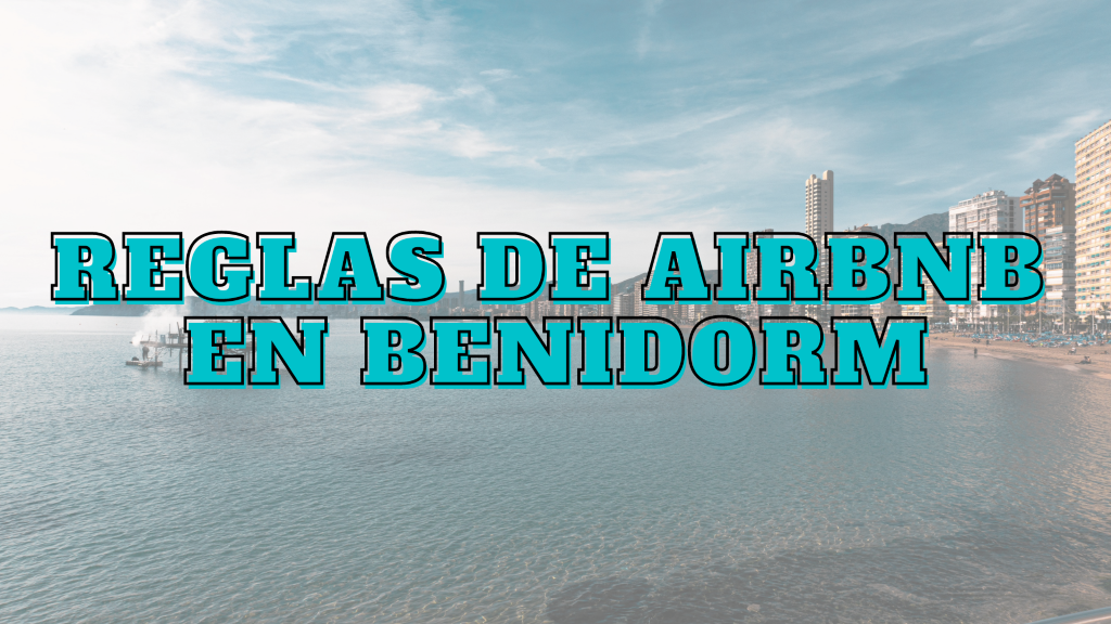 Reglas Airbnb en Benidorm