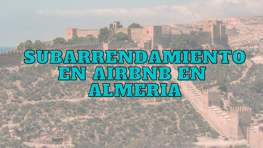 Subarrendamiento Airbnb Almeria