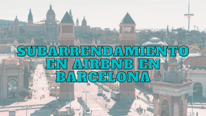 Subarrendamiento en Airbnb en Barcelona