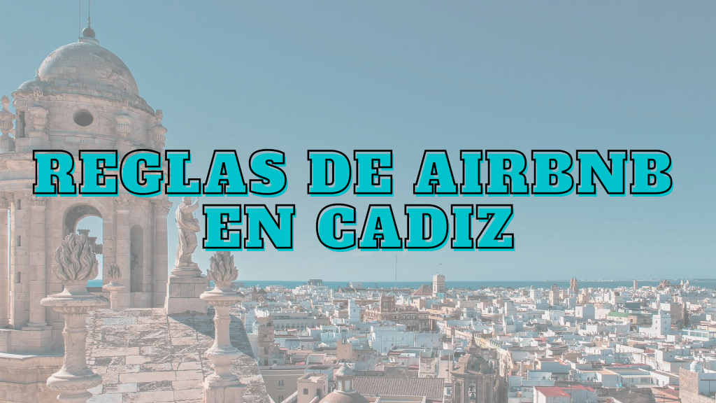 Reglas Airbnb en Cadiz
