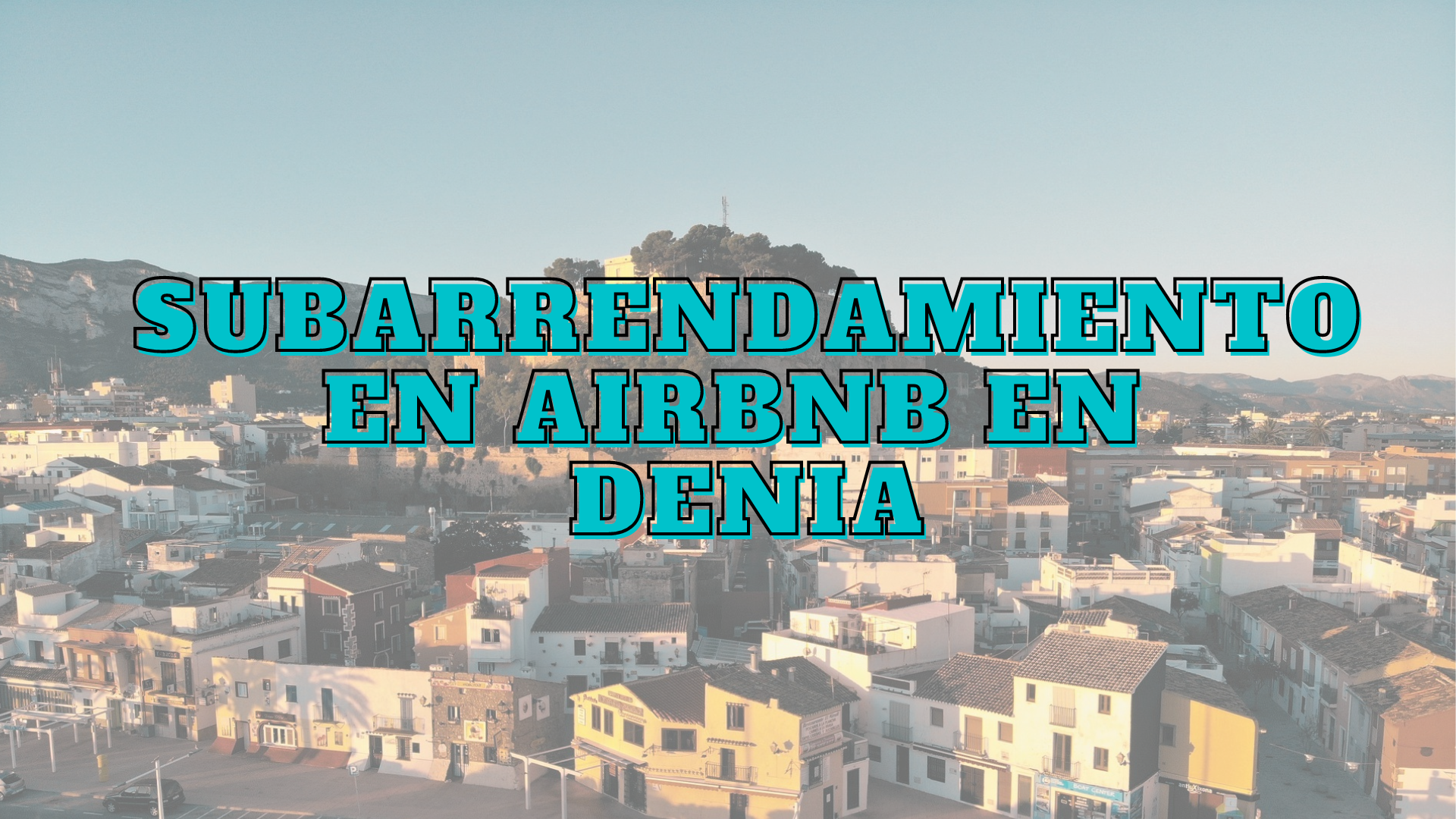 Subarrendamiento Airbnb Denia