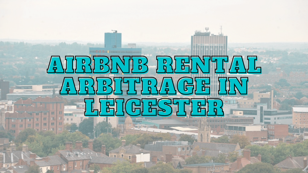 Leicester airbnb rental arbitrage