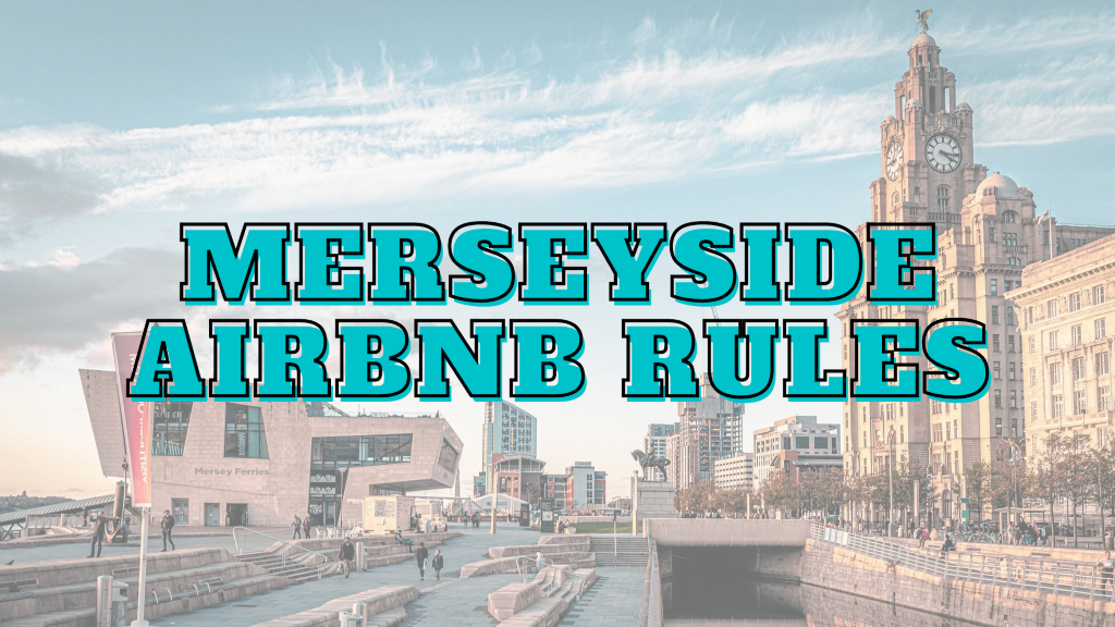 Merseyside airbnb rules
