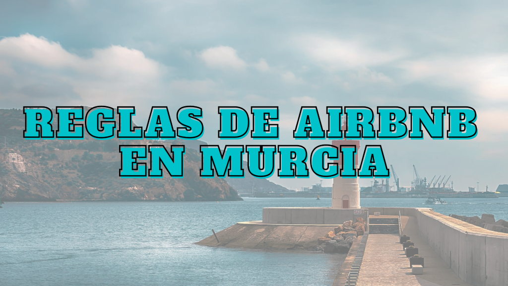 Reglas Airbnb en Murcia