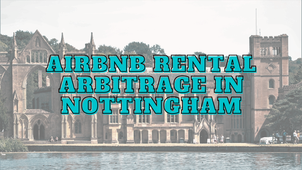Nottingham Airbnb rental arbitrage