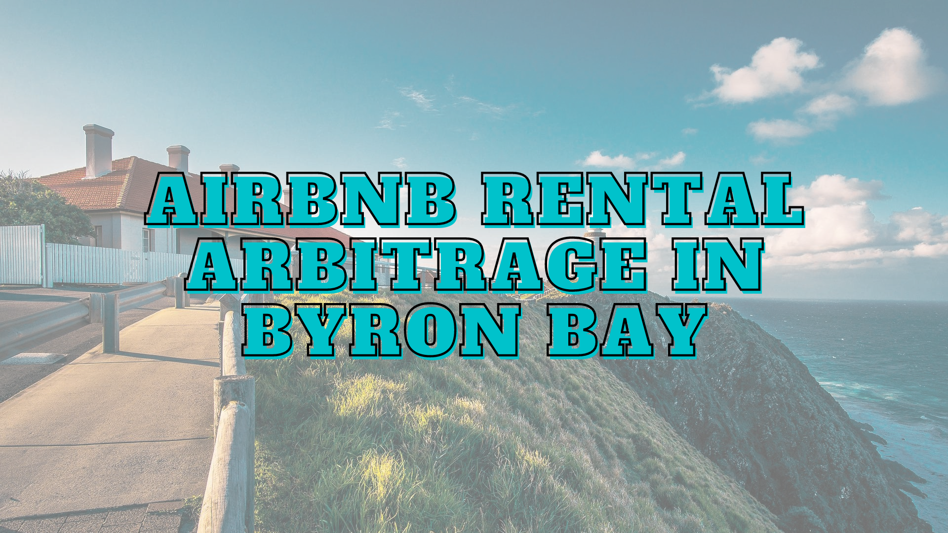 Byron Bay airbnb rental arbitrage