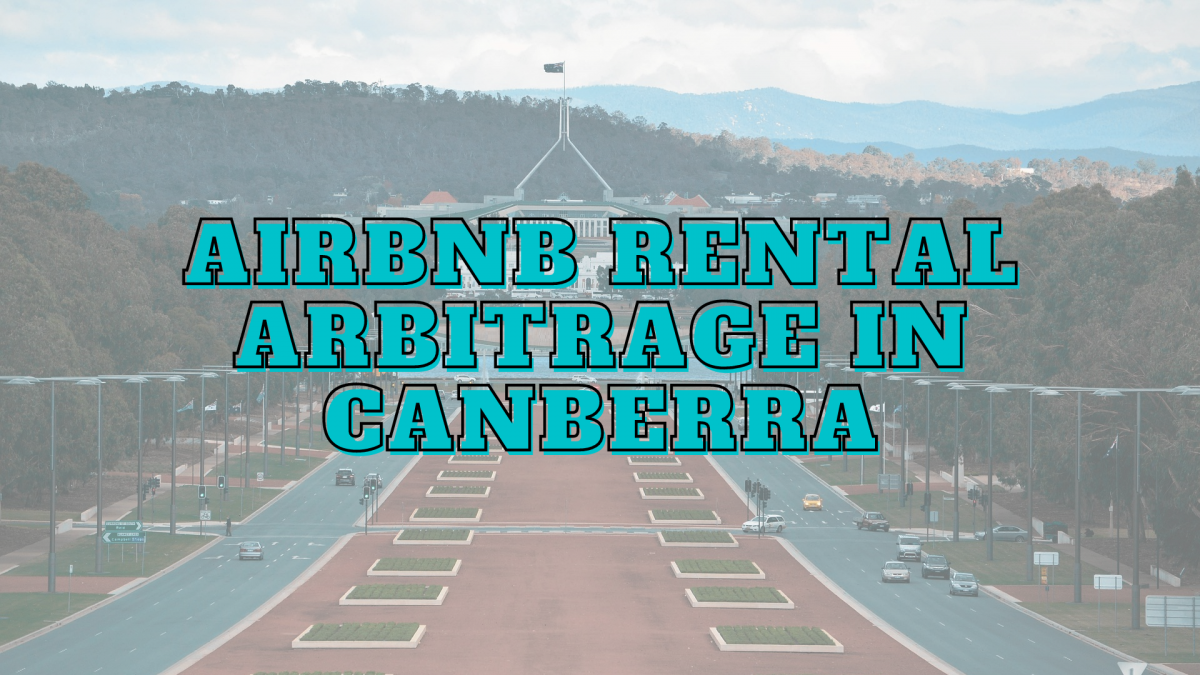 Canberra airbnb rental arbitrage