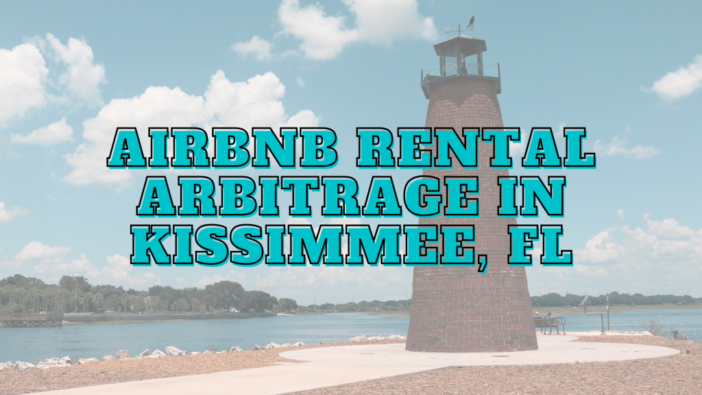 Kissimmee airbnb rental arbitrage