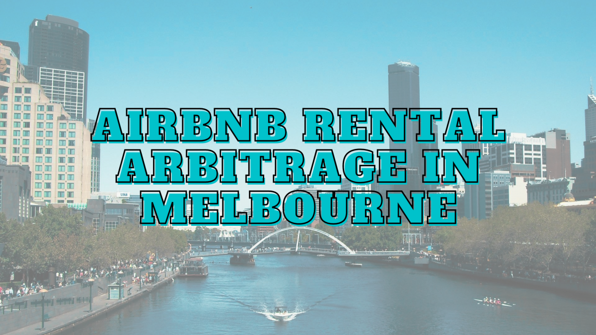 Melbourne airbnb rental arbitrage