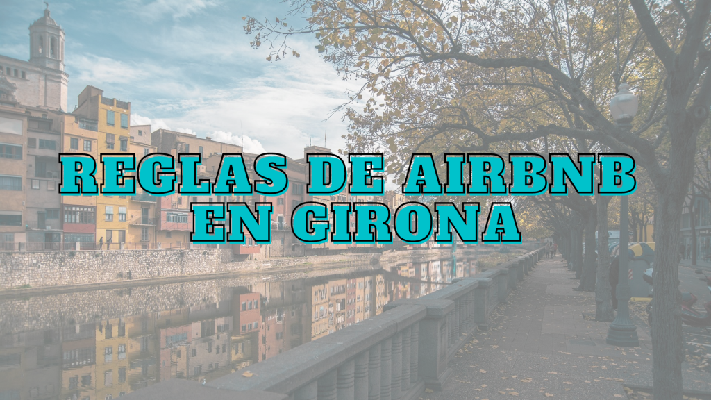 Reglas Airbnb en Girona