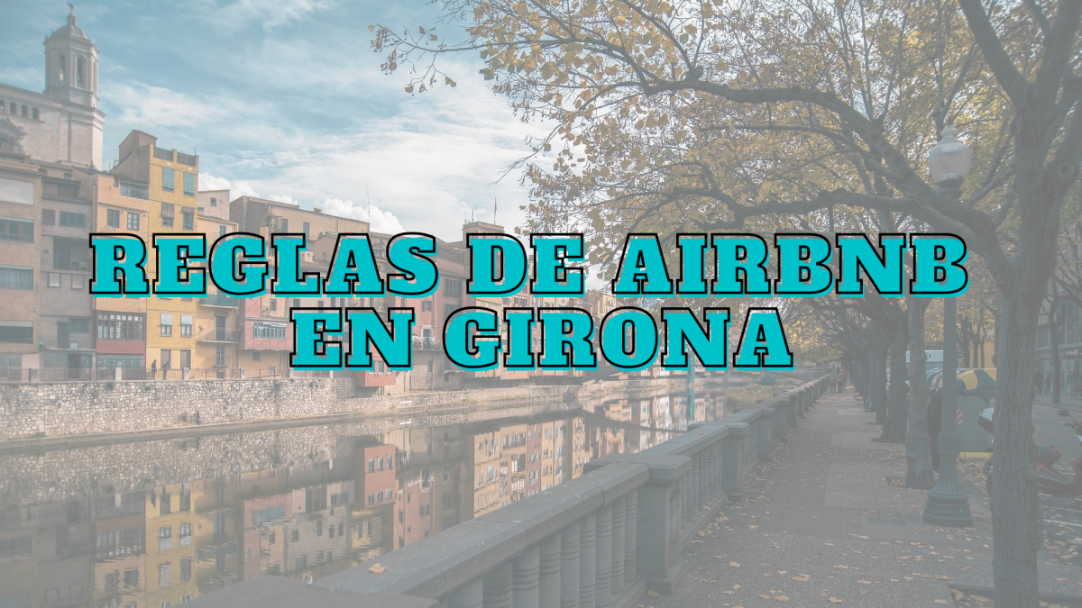 Reglas Airbnb en Girona