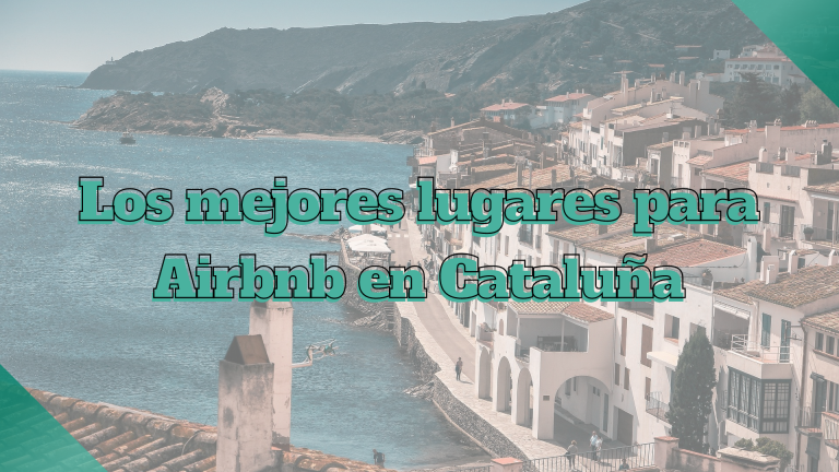 mejores lugares para Airbnb Cataluña