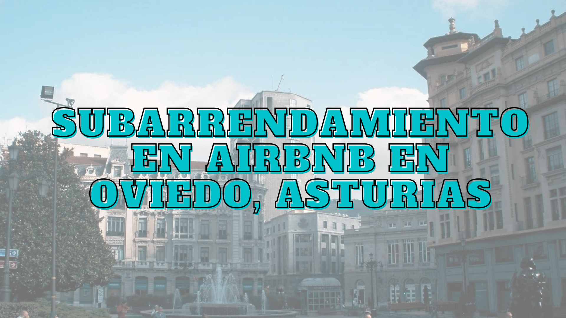 Subarrendamiento Airbnb Oviedo Asturias