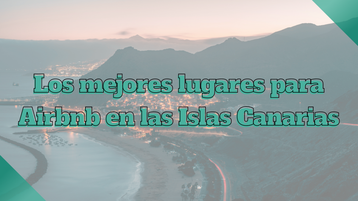 mejores lugares para Airbnb Islas Canarias
