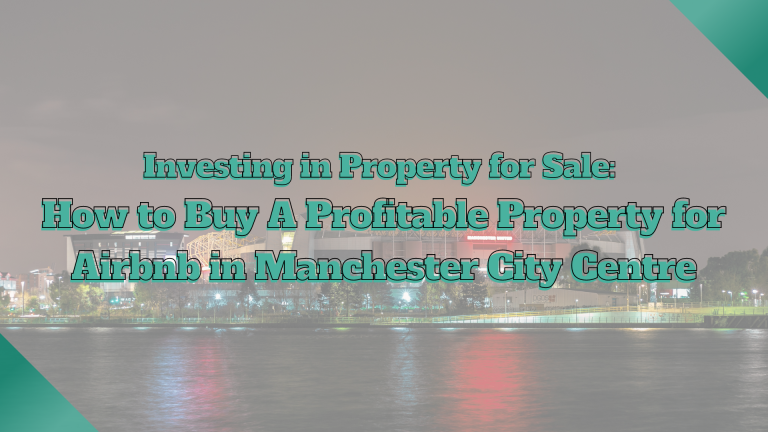 airbnb property for sale Manchester City Centre