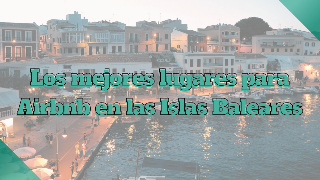 mejores lugares Airbnb Islas Baleares