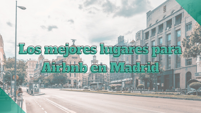 mejores lugares para Airbnb Madrid