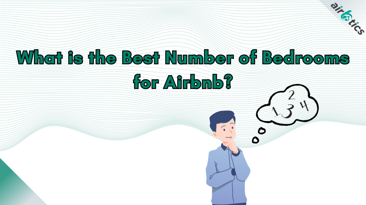 Best Number of Bedrooms for Airbnb