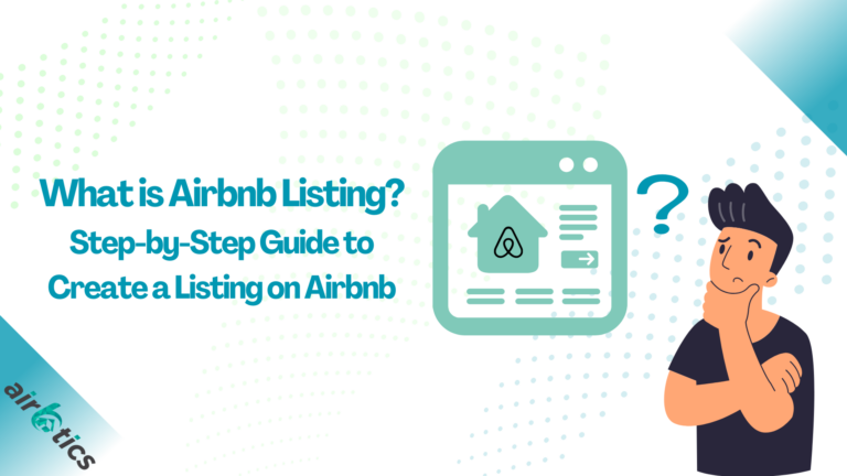 What Is Airbnb Listing? Step-by-Step Guide To Create A Listing On ...