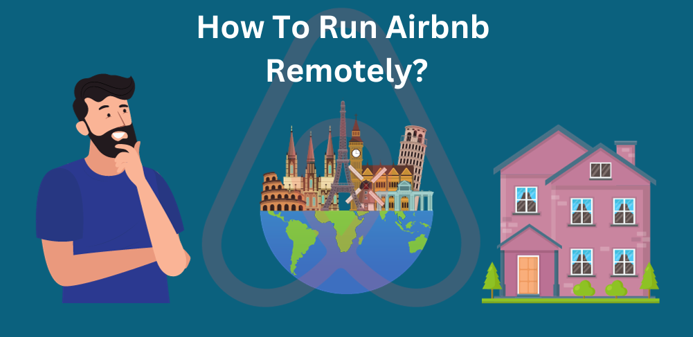 how to run Airbnb remotely